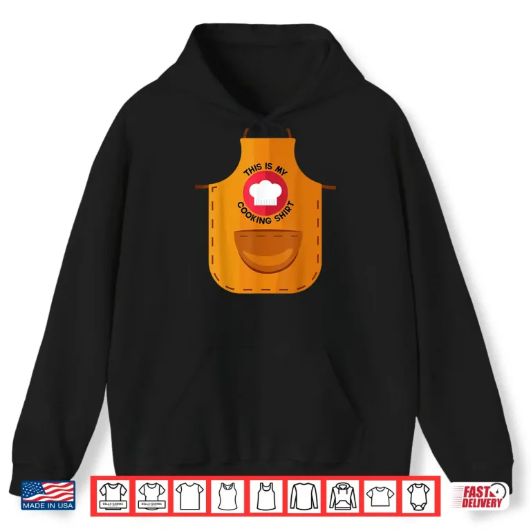 Hoodie Apron This Is My Cooking Shirt Chef Hat Professional Chef Shirt