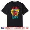 Chili Cook Off Judge Funny Mexican Mexico Cooking Chef Shirt