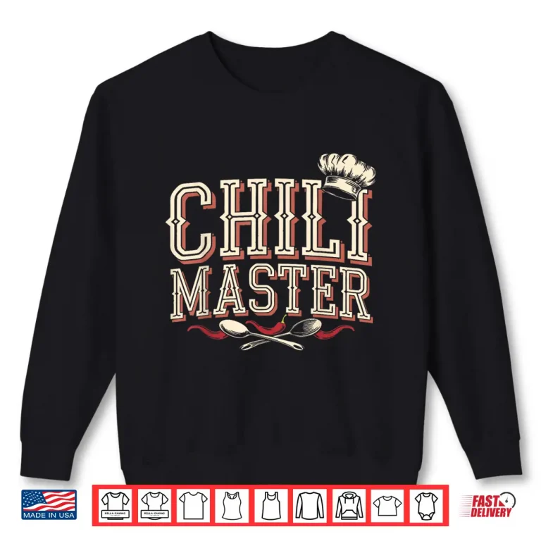 Sweatshirt Chili Master Chili Cook Off Cooking Chili Shirt