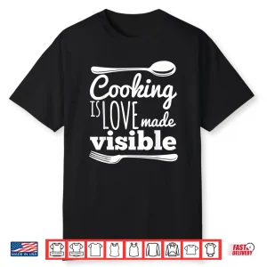 Cooking Is Love Chef Foodie Cute Birthday Graphic Shirt
