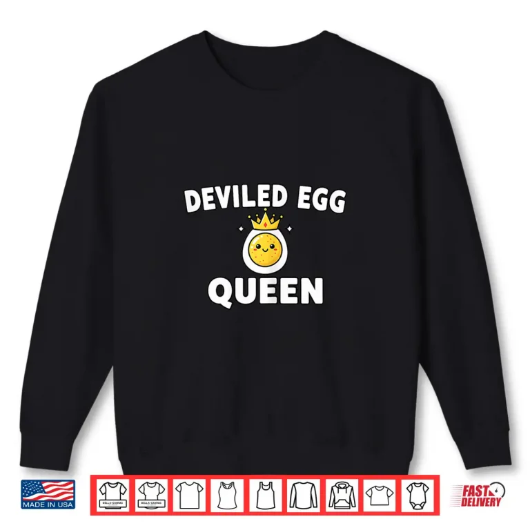 Sweatshirt Deviled Egg Queen Cute Kawaii Cooking Pun Easter Brunch Shirt