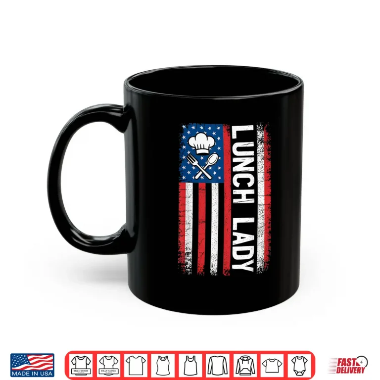 Mug Cooking School Worker Cafeteria American USA Flag Lunch Lady Shirt