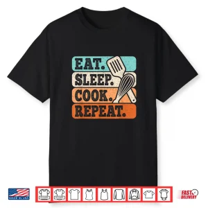 Eat Sleep Cook Repeat Funny Chef Cooking Lover Professional Shirt