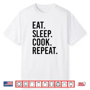 Eat Sleep Cook Repeat Funny Cooking Chef Food Vintage Retro Shirt