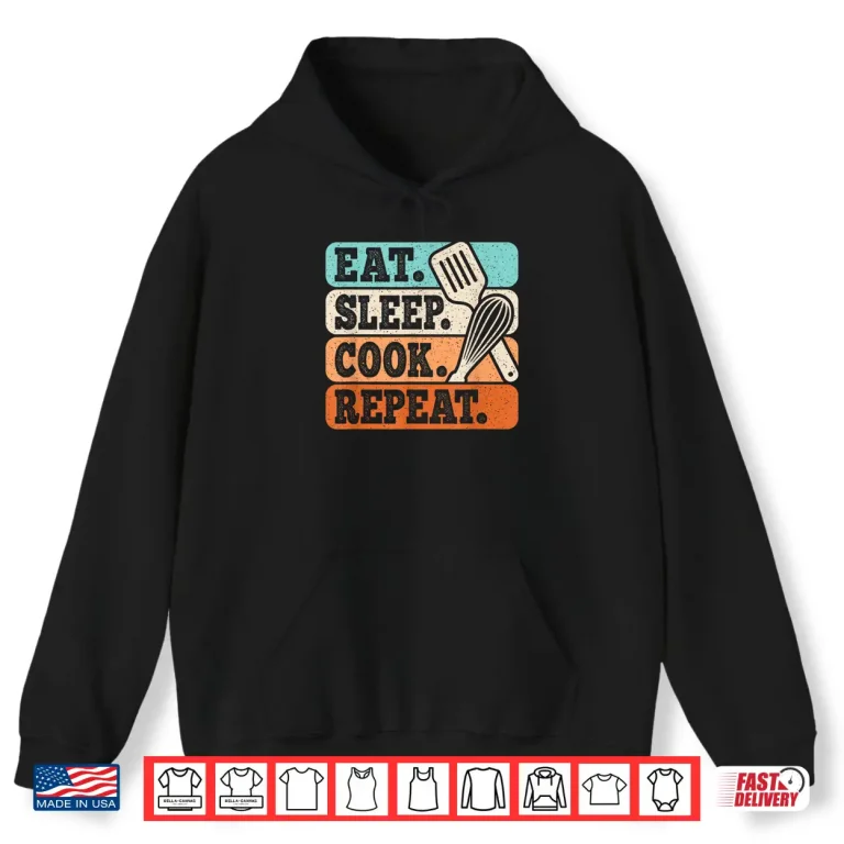 Hoodie Eat Sleep Cook Repeat Funny Chef Cooking Lover Professional Shirt