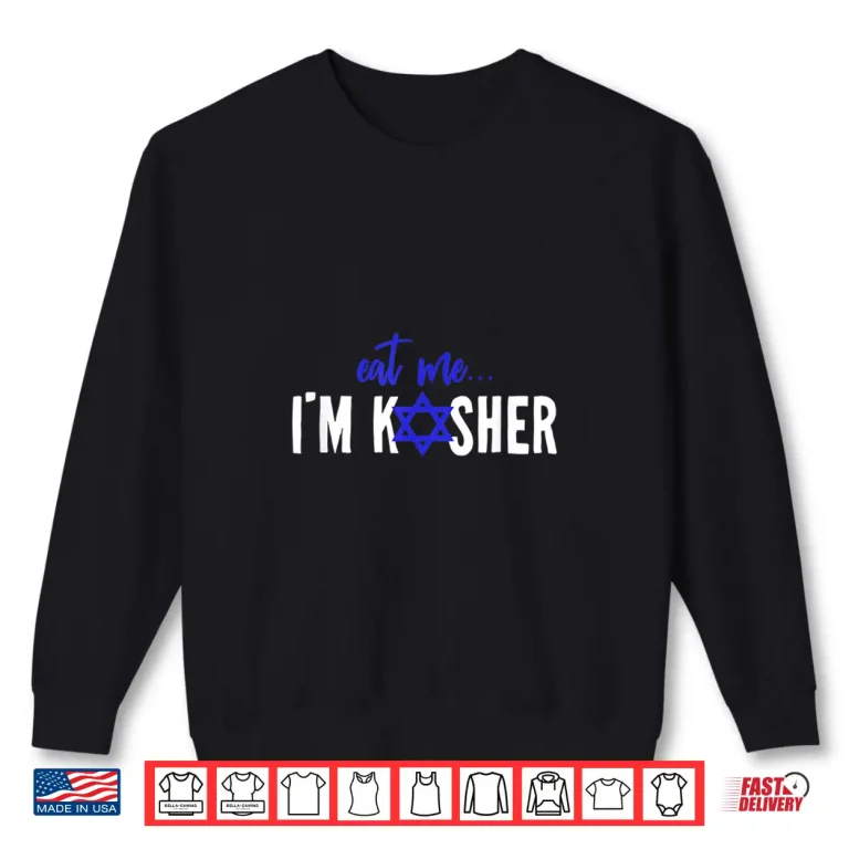 Sweatshirt Eat Me Im Kosher Jew Hanukkah Hebrew Cook Chef Cooking Shirt