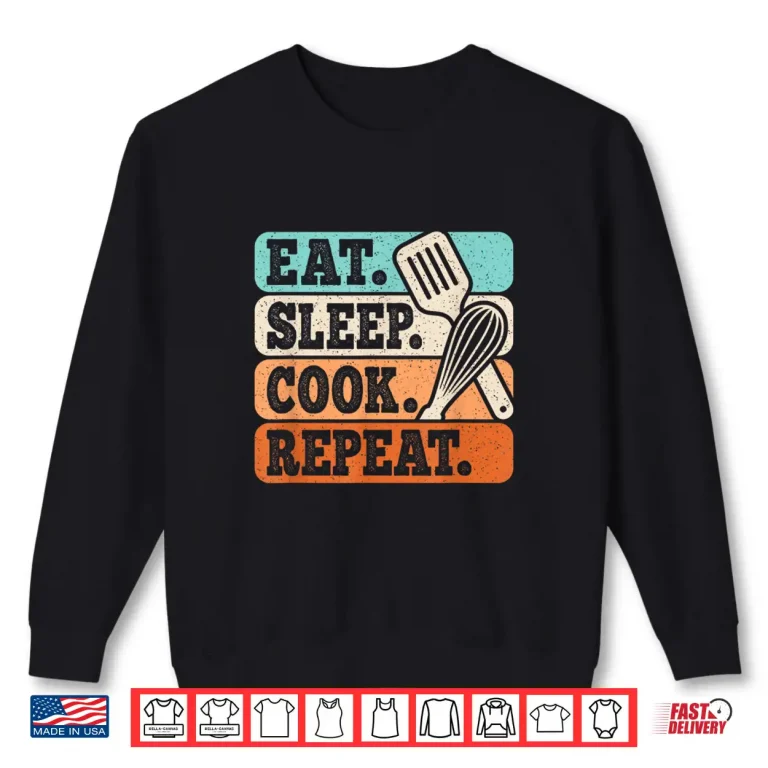 Sweatshirt Eat Sleep Cook Repeat Funny Chef Cooking Lover Professional Shirt