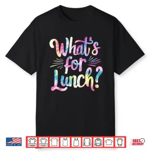 Lady Whats For Lunch Cooking And Kitchen Tie Dye Shirt