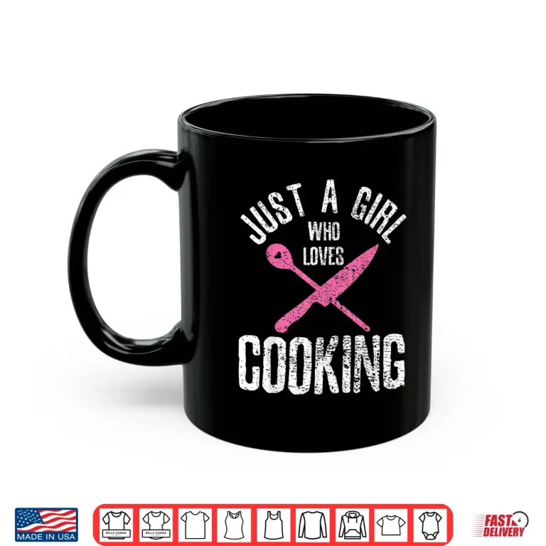 Mug Just A Girl Who Loves Cooking Chef Vintage Professional Shirt
