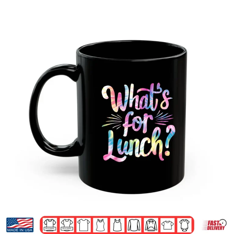 Mug Lady Whats For Lunch Cooking And Kitchen Tie Dye Shirt
