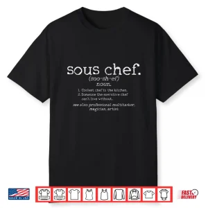 Sous Chef Definition Funny Cooking Cook Professional Gift Shirt