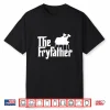 The Fryfather Cooking Turkey Fry Novelty Meme Gift Shirt