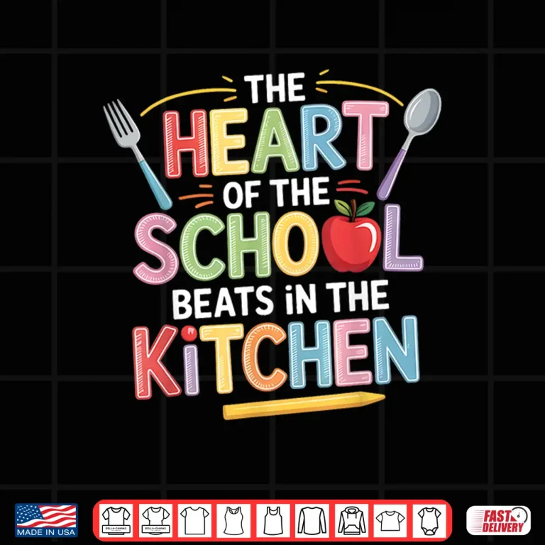 Design The Heart Of The School Beats In The Kitchen Lunch Lady Shirt