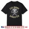 Chef Culinary Gangster Professional Funny Chef Clothing Shirt