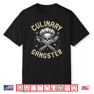 Chef Culinary Gangster Professional Funny Chef Clothing Shirt