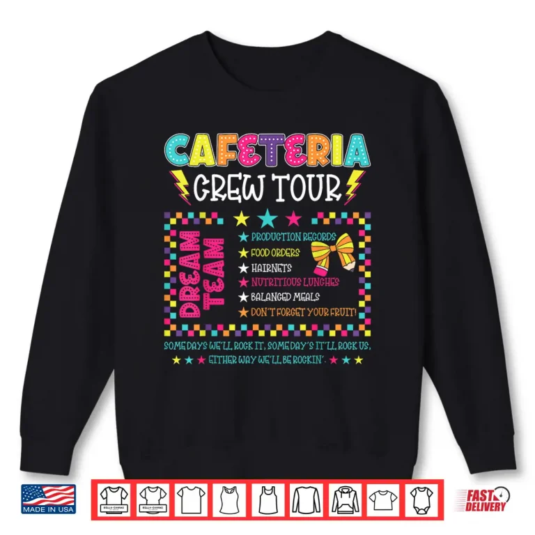 Sweatshirt Cafeteria Crew Tour Cooking Worker Lunch Lady Back To School Shirt
