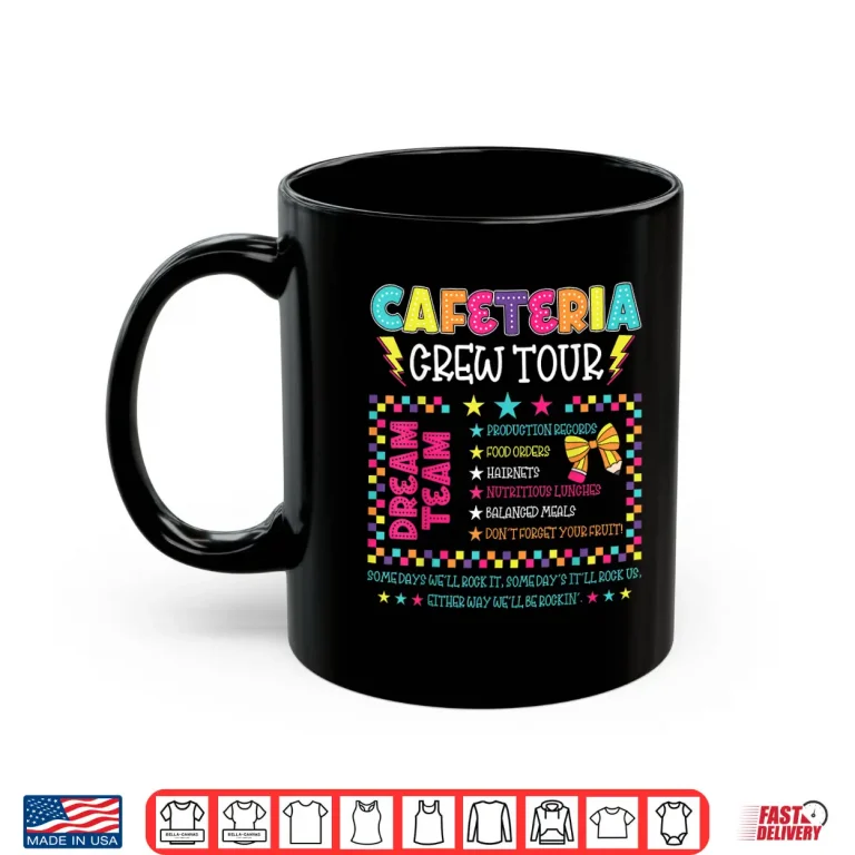 Mug Cafeteria Crew Tour Cooking Worker Lunch Lady Back To School Shirt