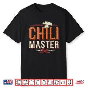 Chili Cook Off Chili Master Professional Cooking Chili Shirt