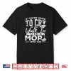 Go Cry In The Walk In Cooking Pun Culinary Gift Shirt