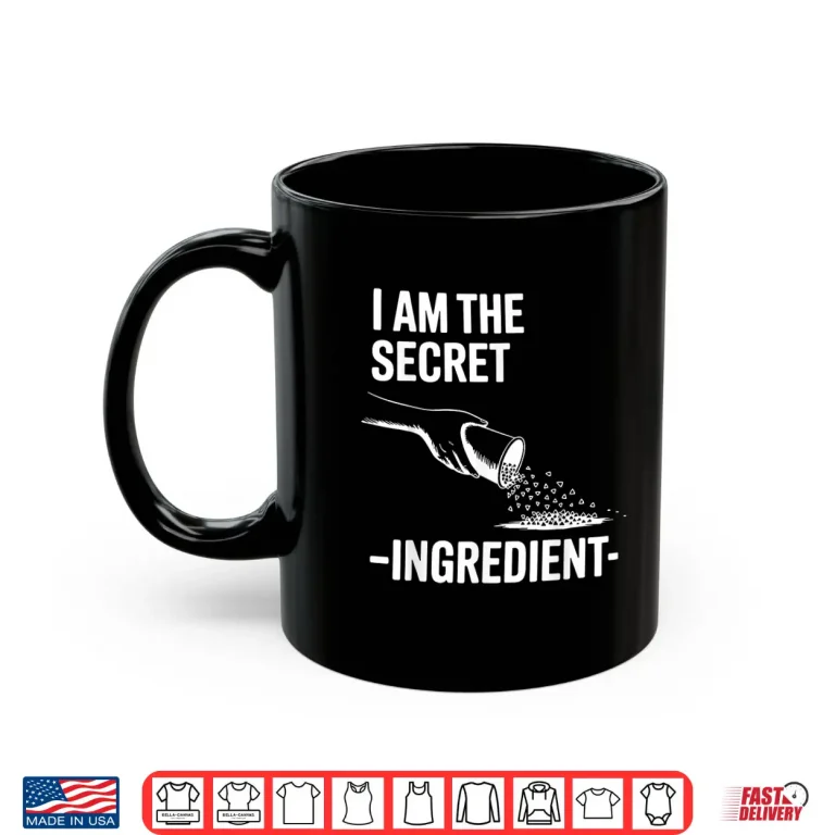 Mug I Am The Secret Ingredient Cooking Cook Chef Fun Shirt