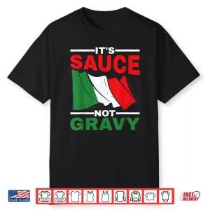Professional Minimalist Its Sauce Not Gravy Statement Shirt