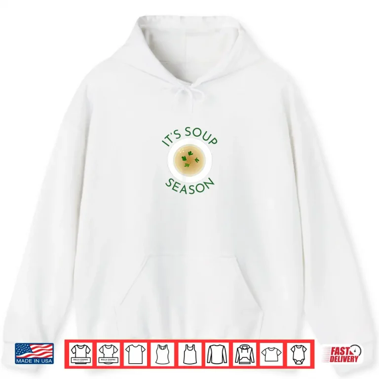 Hoodie Soup Season Cute Soup Bowl Food Cooking Chef Fall Autumn Shirt