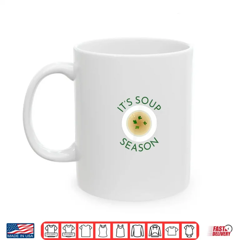 Mug Soup Season Cute Soup Bowl Food Cooking Chef Fall Autumn Shirt