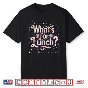 Whats For Lunch Funny Cooking Lunch Lady Professional Shirt