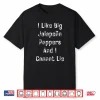 Big Jalapeno Poppers Joke Whatever You Want Professional Shirt
