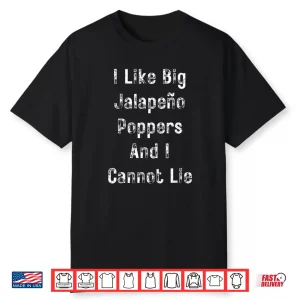 Big Jalapeno Poppers Joke Whatever You Want Professional Shirt
