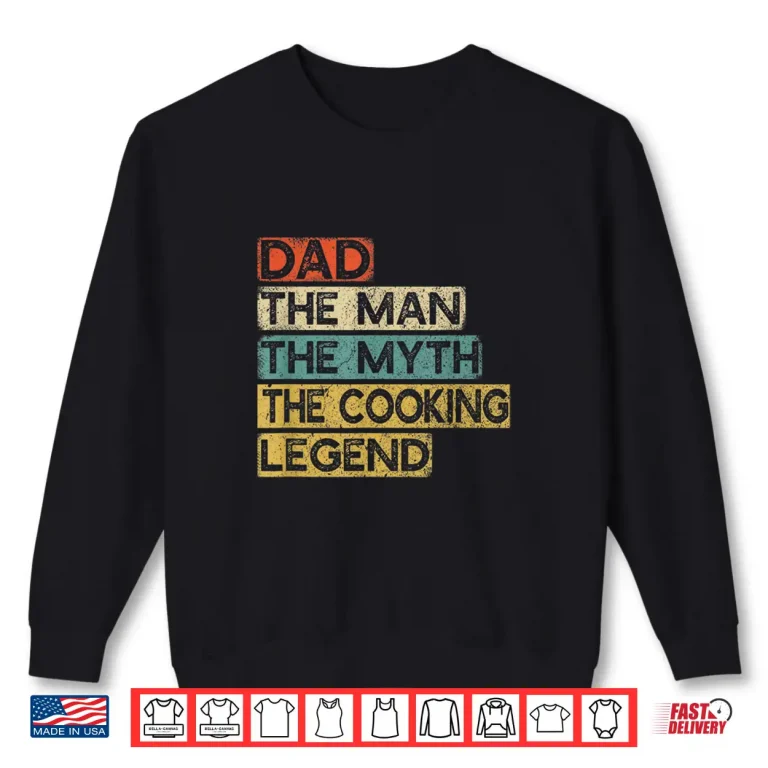 Sweatshirt Chef Dad Cooking Legend Home Cook Fathers Day Identity Shirt