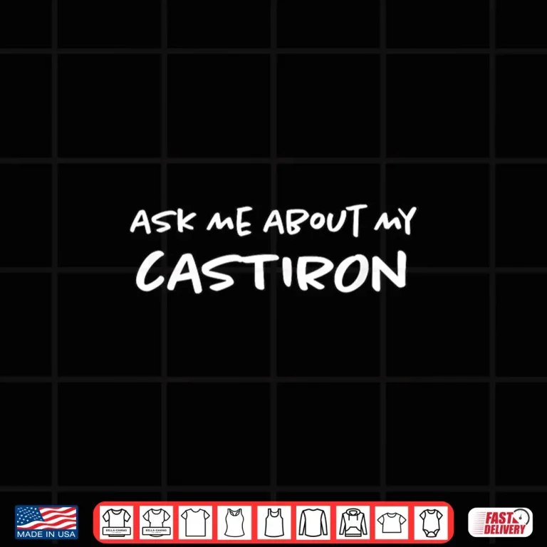 Design Ask Me About My Cast Iron Foodie Chef Funny Home Cook Shirt