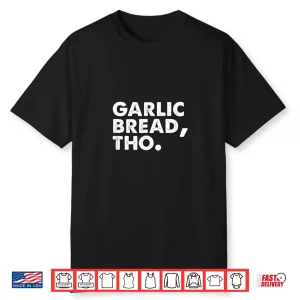 Funny Garlic Bread Lover Professional Minimalist Graphic Shirt
