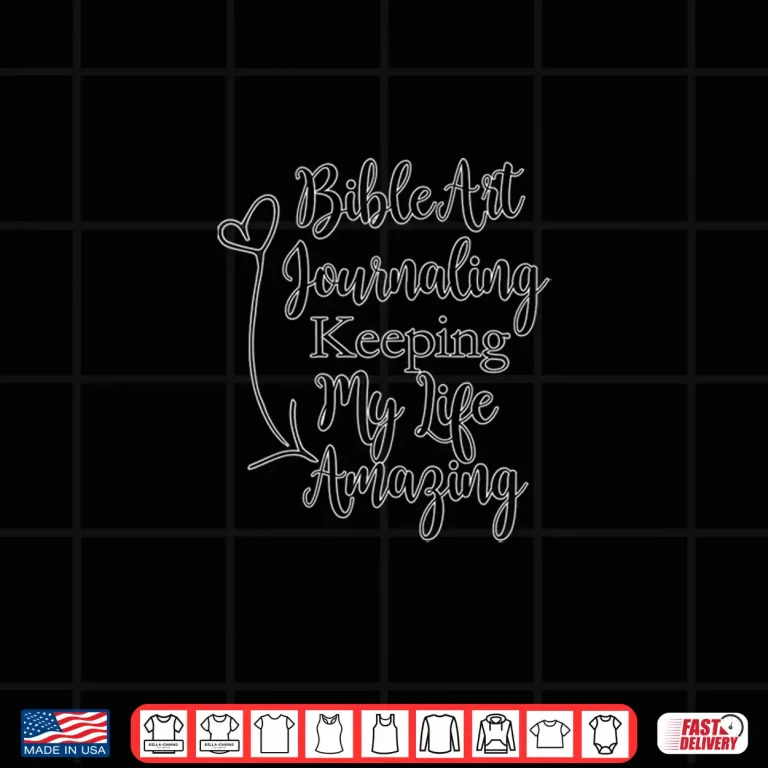 Design Bible Art Journaling Keeping My Life Amazing Christian Shirt