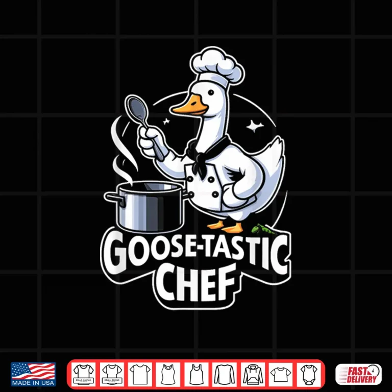 Design Fun Goose Tastic Chef Cooking Lover Culinary Expert Shirt