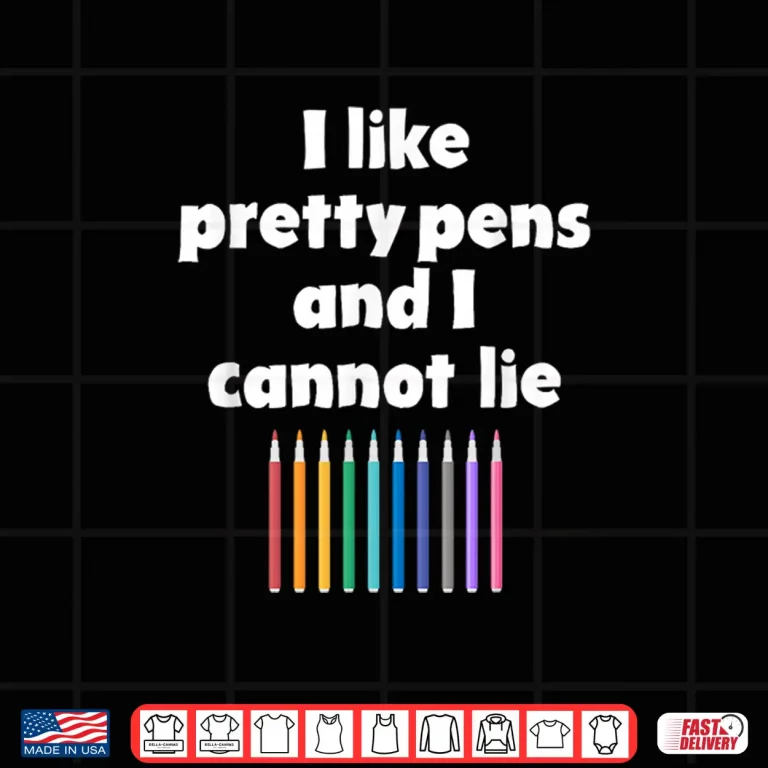 Design Coloring Pens and Journal Writing Funny I Cannot Lie Shirt
