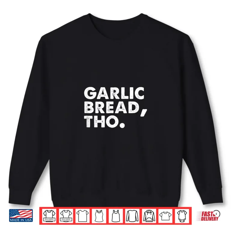 Sweatshirt Funny Garlic Bread Lover Professional Minimalist Graphic Shirt