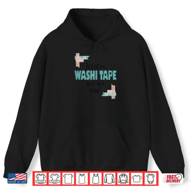 Hoodie Funny Washi Tape Theme Gift For Journalers and Writers Shirt