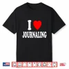 I Heart Journaling Diary Hobby Writing Creative Professional Shirt