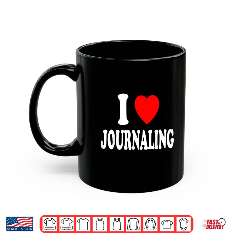 Mug I Heart Journaling Diary Hobby Writing Creative Professional Shirt