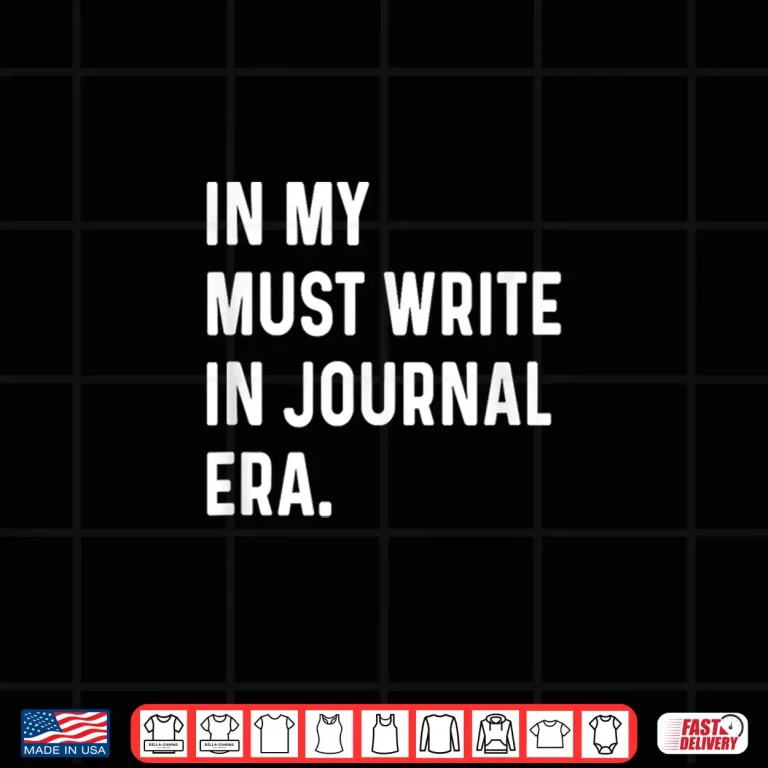 Design In My Must Write In Journal Era Mindfulness Self Care Heal Shirt