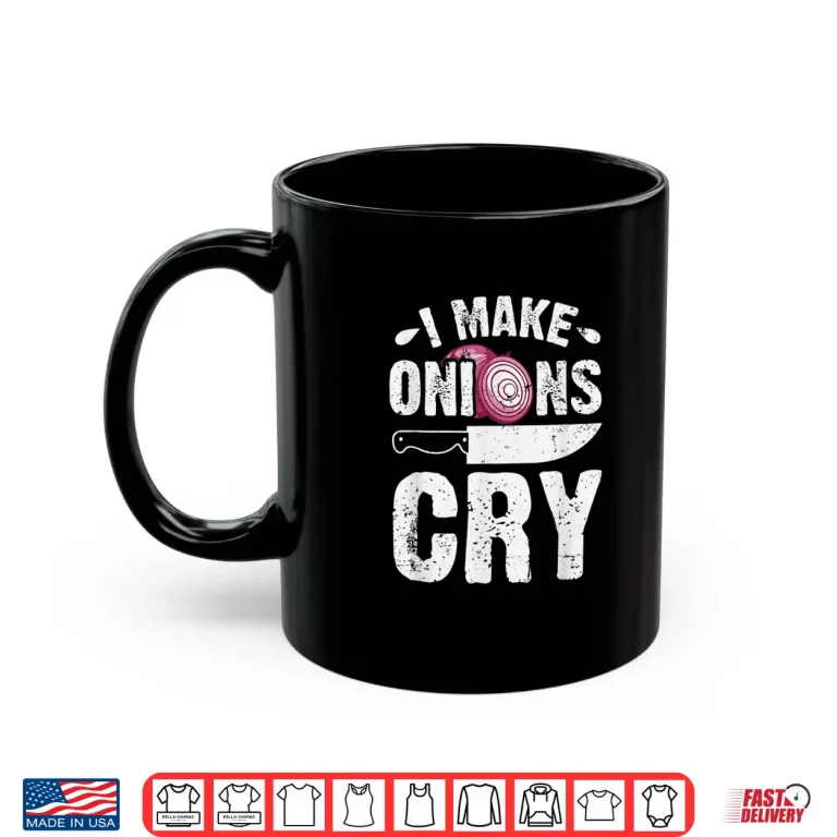 Mug I Make Onions Cry Funny Home Cook Chef Professional Shirt