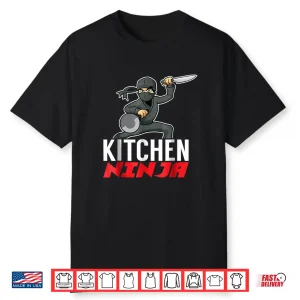 Kitchen Ninja Home Chef Or Cook Professional Shirt
