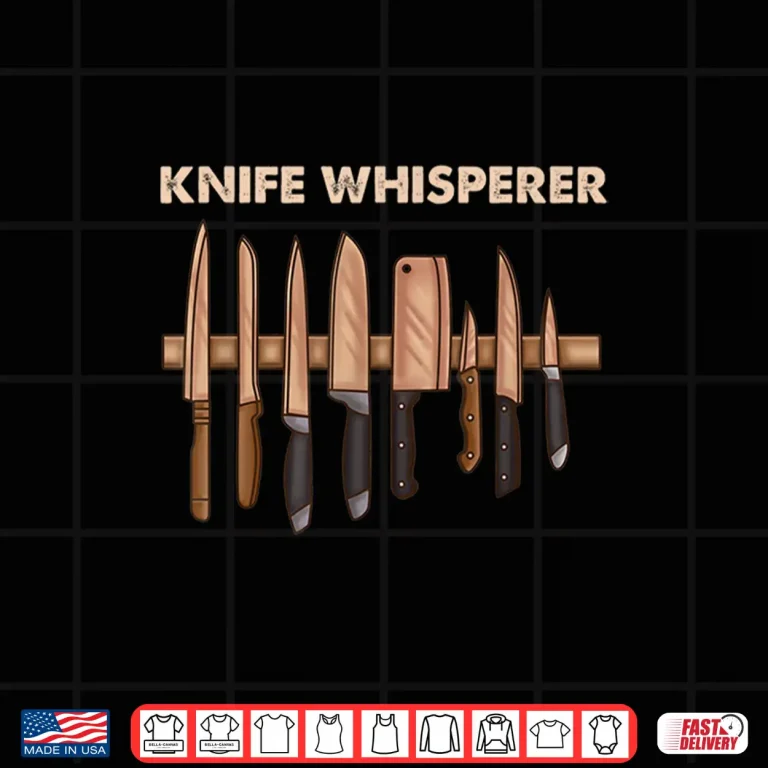 Knives Collector Dad Home Cooking Chef Knife Whisperer Shirt 4 Design Knives Collector Dad Home Cooking Chef Knife Whisperer Shirt