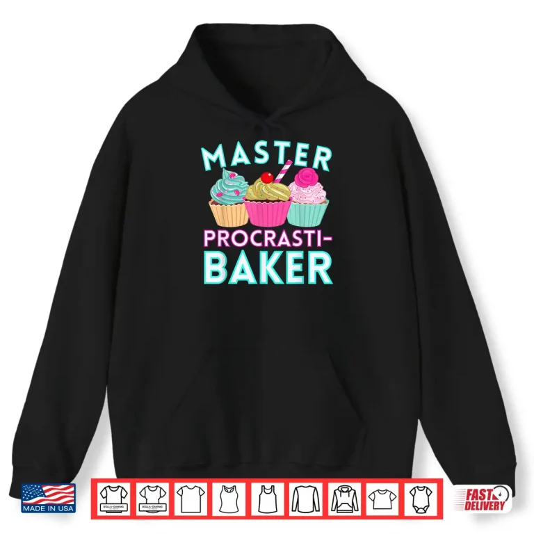 Hoodie Master Procrastibaker Funny Baking Home Baker Pastry Chef Shirt