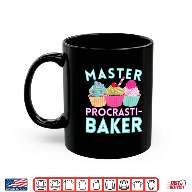 Mug Master Procrastibaker Funny Baking Home Baker Pastry Chef Shirt