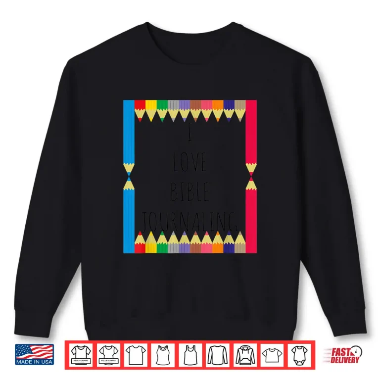 Sweatshirt Professional Minimalist I Love Bible Journaling Christian Shirt