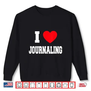 Professional Minimalist I Love Journaling Modern Graphic Shirt