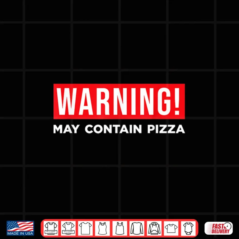 Design Warning May Contain Pizza Lover Italian Food Home Cook Shirt