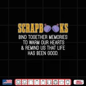 Scrapbooks Bind Together Memories Journaling Scrapbooking Shirt